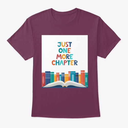 Just One More Chapter T-Shirt