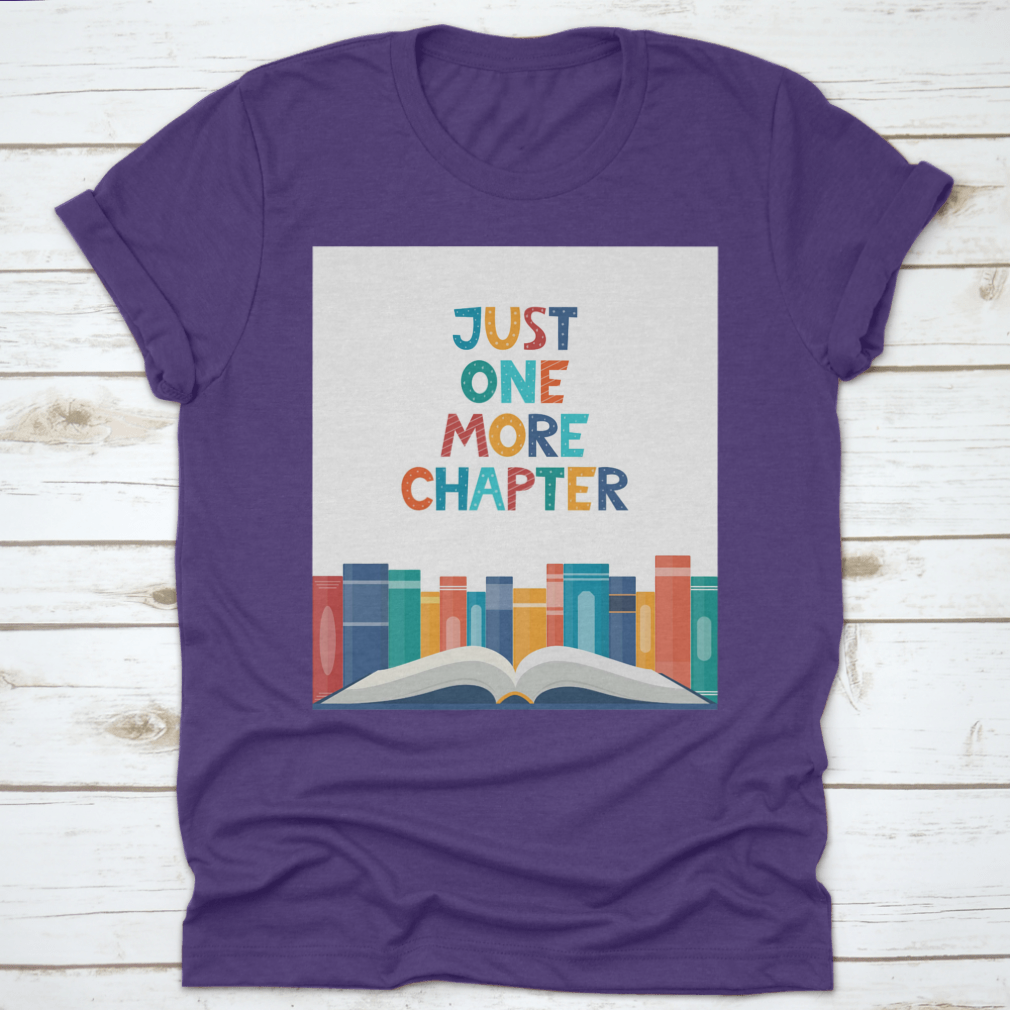 Just One More Chapter T-Shirt